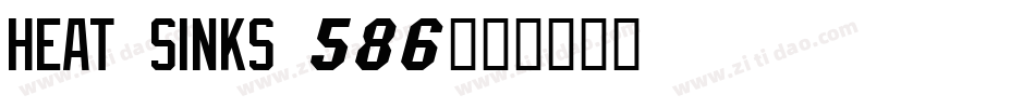 Heat Sinks 586字体转换